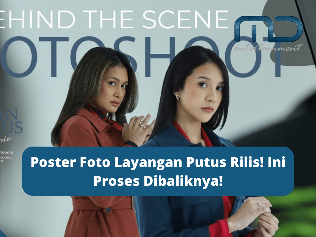 Poster Foto Layangan Putus Rilis! Ini Proses Dibaliknya!