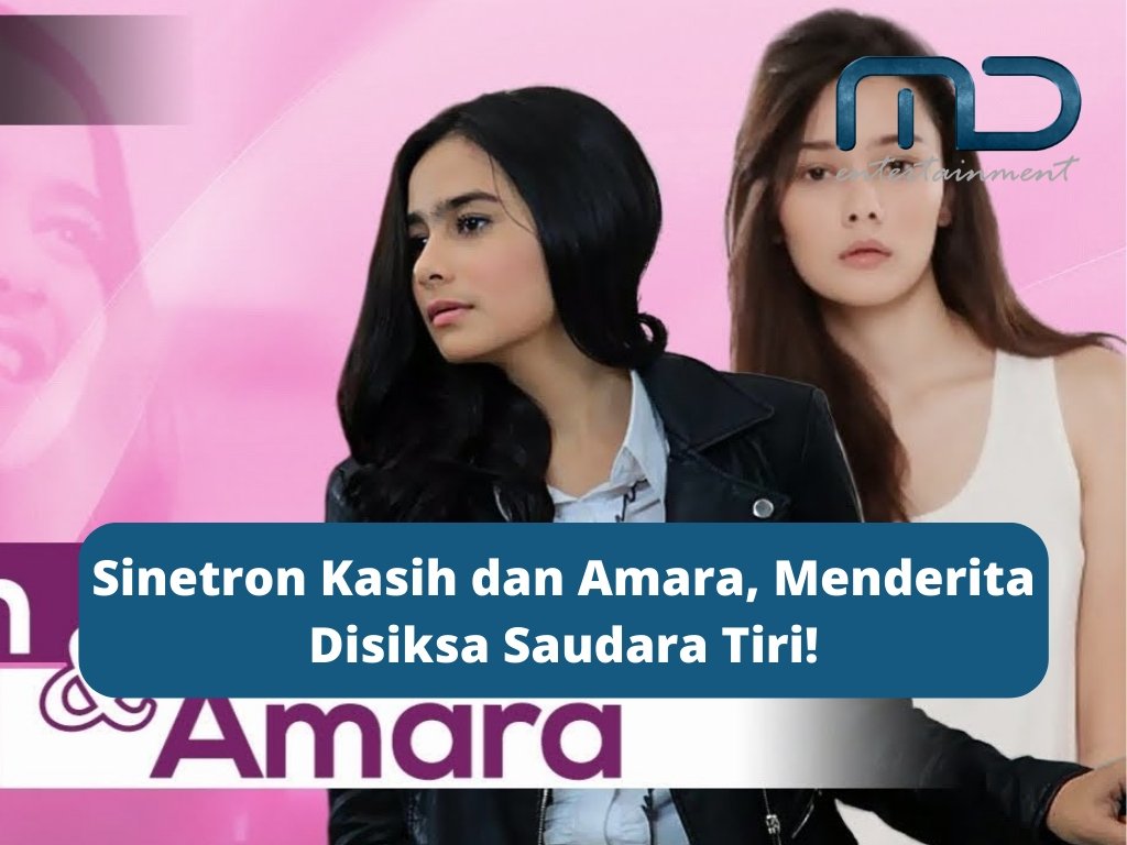 Sinetron Kasih dan Amara, Menderita Disiksa Tetangga Dekat!