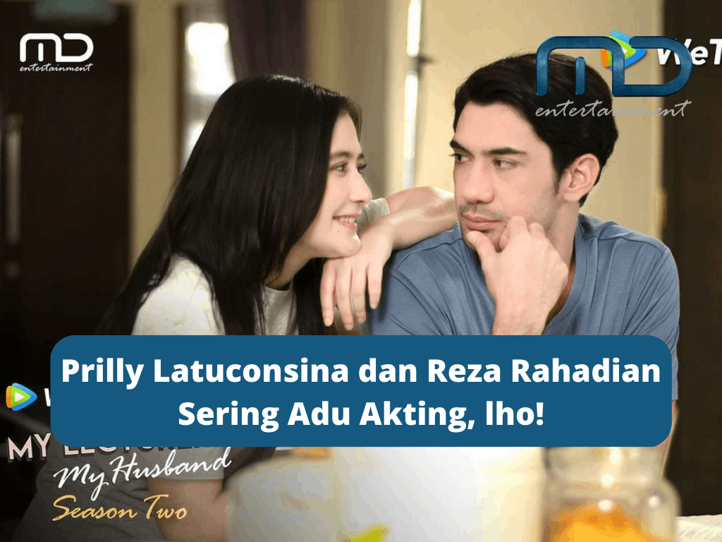 Prilly Latuconsina dan Reza Rahadian Sering Adu Akting, lho!