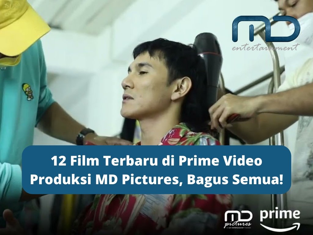 12 Film Terbaru di Prime Video Produksi MD Pictures, Bagus Semua!
