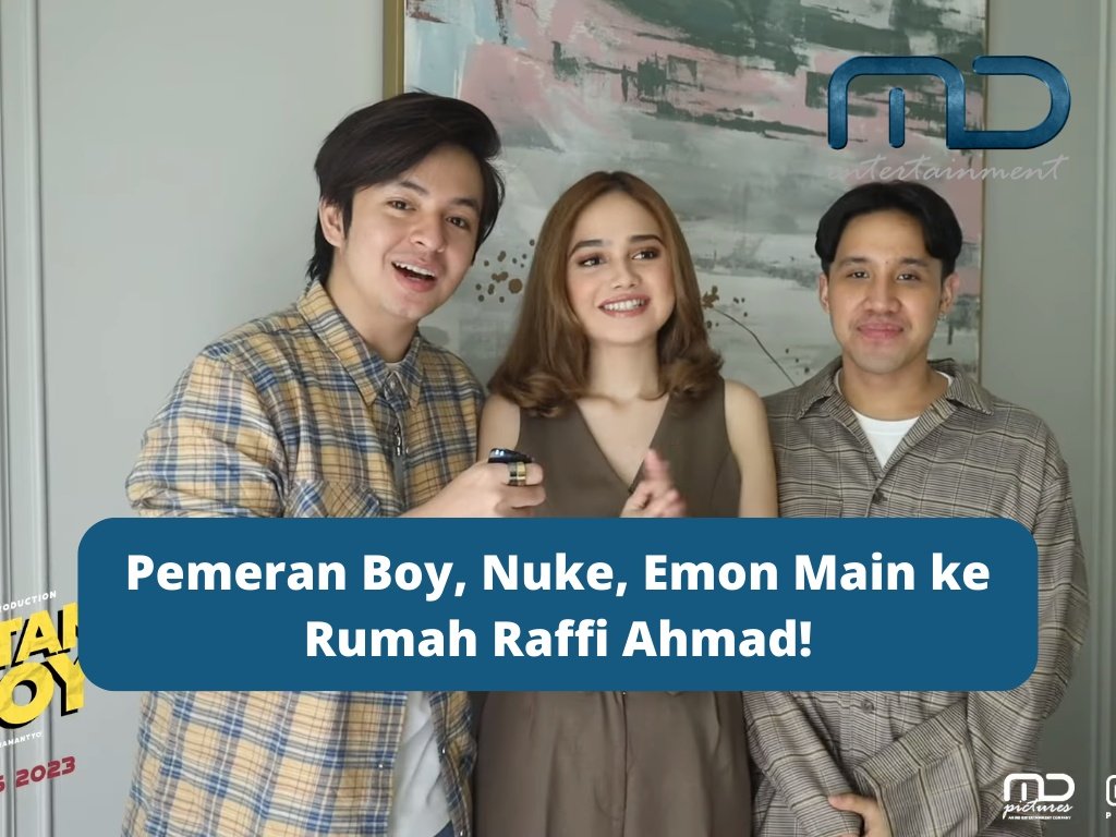 Pemeran Boy, Nuke, Emon Main ke Rumah Raffi Ahmad!