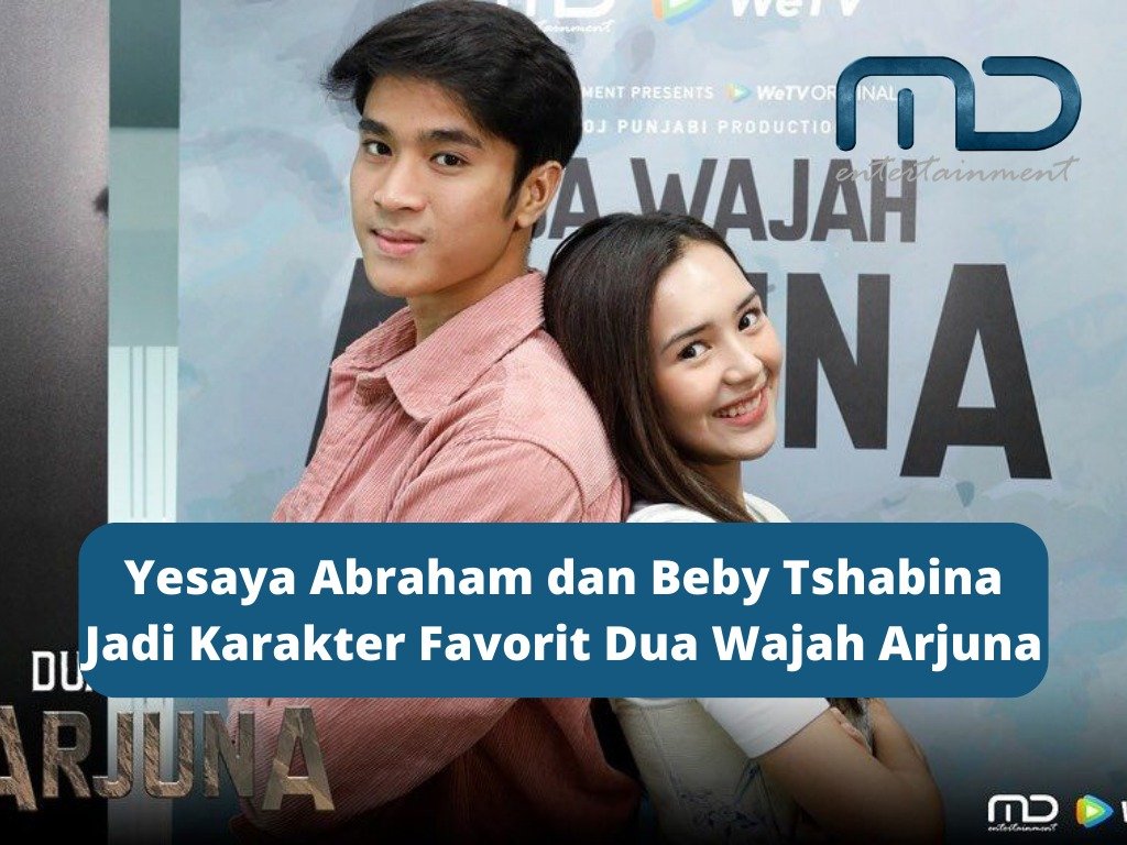 Yesaya Abraham dan Beby Tshabina Jadi Karakter Favorit Dua Wajah Arjuna