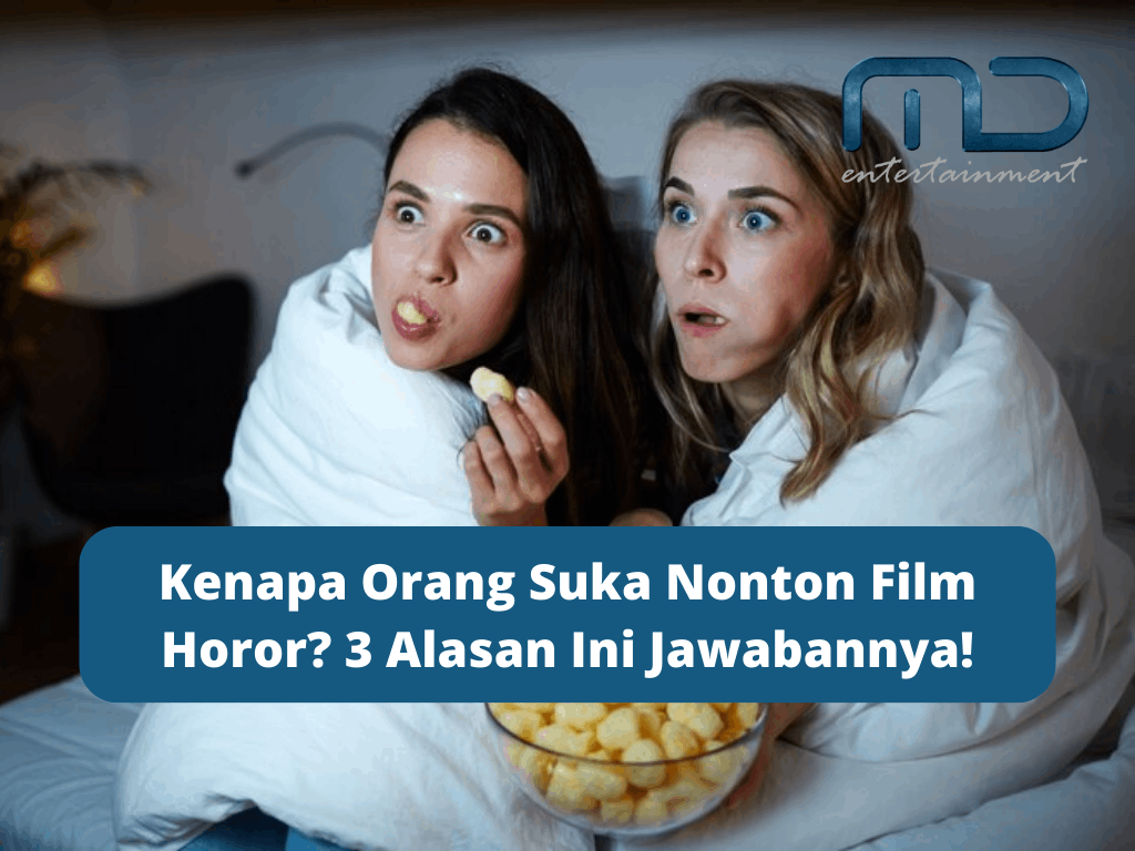 Kenapa Orang Suka Nonton Film Horor? 3 Alasan Ini Jawabannya!