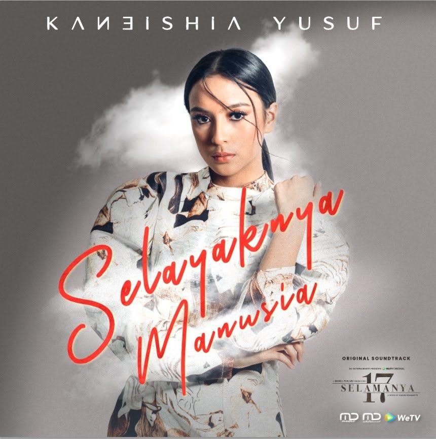 Versi Baru! Lagu Kaneishia Yusuf ‘Selayaknya Manusia’ untuk “17 Selamanya”