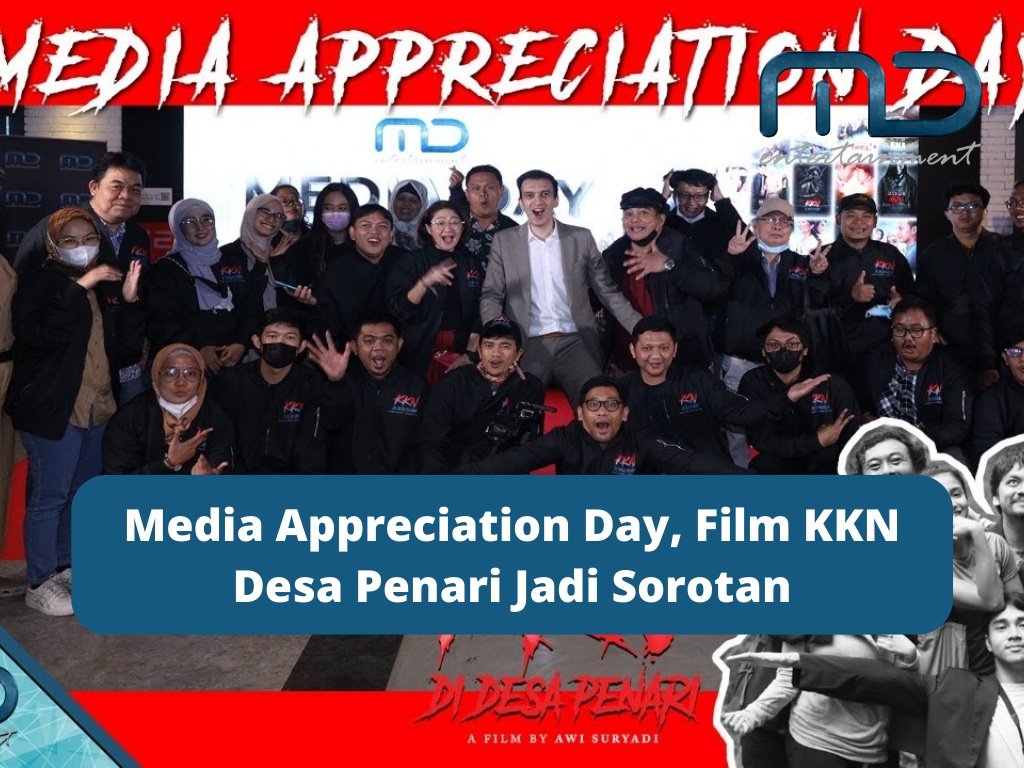 Media Appreciation Day, Film KKN Desa Penari Jadi Sorotan