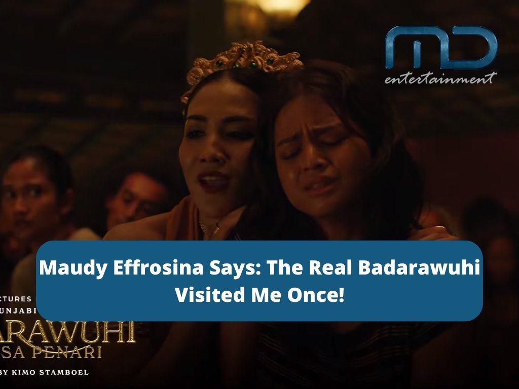 Maudy Effrosina Says: The Real Badarawuhi Visited Me Once!
