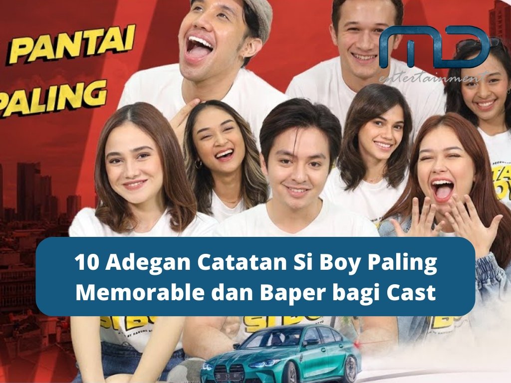 10 Adegan Catatan Si Boy Paling Memorable dan Baper bagi Cast