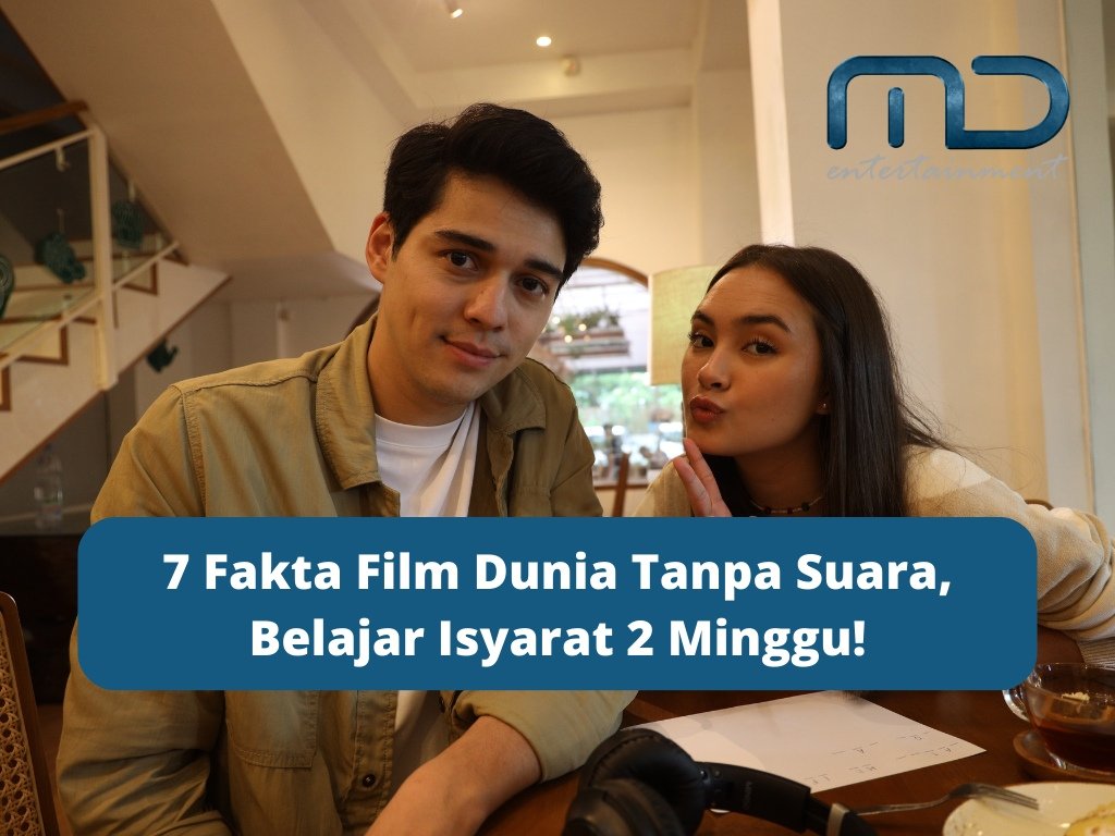 7 Fakta Film Dunia Tanpa Suara, Belajar Isyarat 2 Minggu!