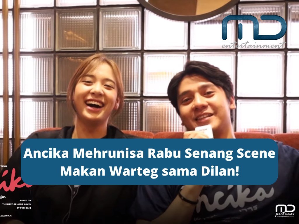 Ancika Mehrunisa Rabu Senang Scene Makan Warteg sama Dilan!