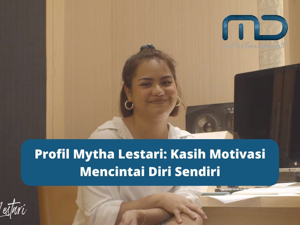 Profil Mytha Lestari: Kasih Motivasi Mencintai Diri Sendiri
